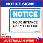 NOTICE SIGN - NS023 - NO ADMITTANCE APPLY AT OFFICE